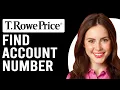 How To Find T Rowe Price Account Number Where Can I Find T Rowe Price Account Number