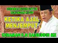 Lagu KETIKA AJAL MENJEMPUT - RENUNGAN HIDUP BIKIN MERINDING KH.ZAINUDDIN MZ  #khzainuddinmz #khzaenudinmz