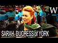SARAH DUCHESS of YORK - WikiVidi Documentary