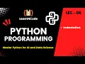 Python programming Indentation LEC - 06 LearnNCode