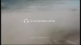 Download Let the New Begin | CHPTRS [Lyrics] MP3