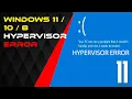 WINDOWS 11 10 8 7 BSOD HYPERVISOR ERROR - 100 FIX