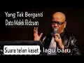 Lagu YANG TAK BERGANTI - DATO ' MALEK RIDZUAN ( Official Music Video) Walaupun Ottai suara power