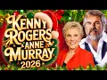 Lagu Anne Murray \u0026 Kenny Rogers Christmas Album 2026 ❄️🎁Timeless Country Voices for Christmas \u0026 New Year