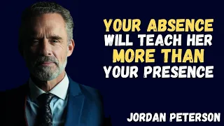 غیبت شما بیشتر از حضورتان به او درس خواهد داد سخنرانی انگیزشی جردن پترسون 