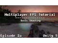 Unity 5 UNET Multiplayer FPS Tutorial - Episode 3a Basic Shooting
