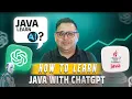 Learn Java FAST with AI Powered by ChatGPT in 2025