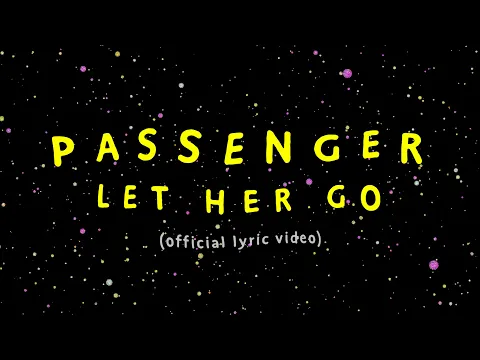Download MP3 Passenger | Let Her Go (Official Lyric Video)