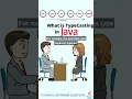 Java interview question what is typecasting in java