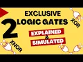 SIMULATED The Exclusive Logic Gates XOR Gate XNOR Gate