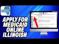 How To Apply for Medicaid Online Illinoish - Easy Fix