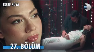 Eşref Rüya 27 Bölüm