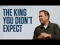 The King You Didn t Expect