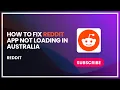 How to Fix Reddit App Not Loading in Australia