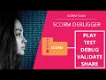 How to play test debug and validate SCORM content with the SCORM Debugger