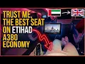 The Best Economy Seat No One Tells You On Etihad A380 Abu Dhabi to London Heathrow - Flight EY61