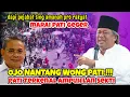 GUS MUWAFIQ TERBARU 2025| DEMO BUPATI|OJO NANTANG WONG PATI.! AKEH WONG AMPUH TURUNANE SARIDEN