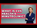 What Is CVS Health s MinuteClinic - All About Capitalism
