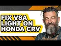 How To Fix Vsa Light On Honda Crv - Full Guide