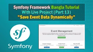 Symfony Framework Bangla Tutorial Save Event Data Dynamically Part 13