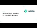 How To Write a Custom Assertion for Layer7 API Gateways