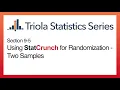 StatCrunch Section 9-5 Using StatCrunch for Randomization - Two Samples