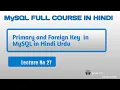MySQL Tutorial in Part 27 Primary and Foreign key in MySQL