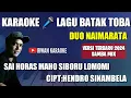 Download Lagu Sai horas maho siboru lomomi_versi samba mix_Duo naimarata_karaoke version