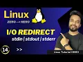 Linux Redirects Linux Stdin Stdout Stderr HINDI
