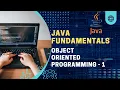 Java Fundamentals Object Oriented Programming - 1
