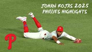 JOHAN ROJAS 2025 PHILLIES HIGHLIGHTS