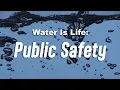 Water Is Life Public Safety