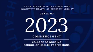 2023 Commencement College of Nursing and School of Health Professions