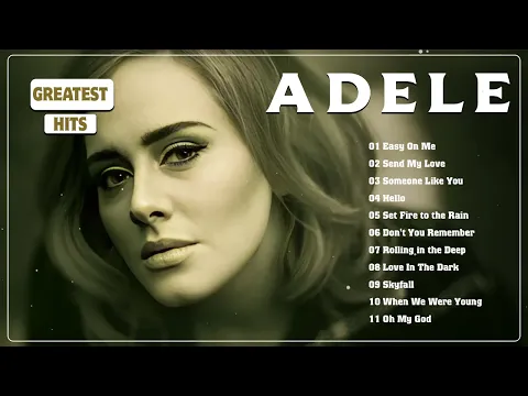 Download MP3 Adele Greatest Hits 2024 ~ Adele Best Songs Playlist 2024