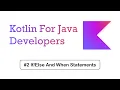 and When Conditions Kotlin Tutorial For Java Developers Kotlin Made Easy