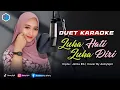 Download Lagu LUKA HATI LUKA DIRI || KARAOKE DUET || AzmyUpil