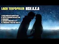 Download Lagu 5 LAGU TERBAIK NDX AXA - KUMPULAN LAGU NDX VIRAL TERBARU FULL ALBUM - LAGU JAWA
