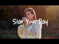 Download Lagu Star Your Day 🍂 Songs to say hello a new day-Chill Music to Start Your Day | Indie/Pop/Folk/Acoustic