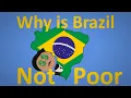 Why Is Brazil No Longer Poor
