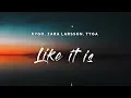 Download Lagu Kygo, Zara Larsson, Tyga - Like It Is (Lyrics)