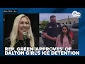 Right thing to do Rep Marjorie Taylor Greene approves of Dalton student s deportation