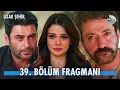 ETi Browni | Uzak Şehir 39. Bölüm Fragmanı | \