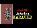 Download Lagu Edane - Liarkan rasa (karaoke)