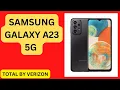 Samsung Galaxy A23 5G Unboxing Review Total By Verizon