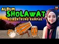 Download Lagu Full Album Sholawat Rampak Dj Kentrung - semoga rezeki berlimpah ruah, dimudahkan urusan (6)