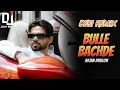 Lagu Bulle Bachde ( Desi Mix ) Arjan Dhillon X Dj Jacky Beatz Latest Punjabi New Song 2025 New Mix