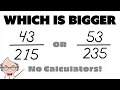 How to COMPARE FRACTIONS Without a Calculator