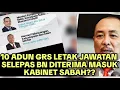 10 ADUN GRS TAK PUAS HATI BN MASUK KABINET SABAH ? HAJIJI HILANG SOKONGAN..?