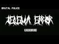 Download Lagu Jelema error _ Brutal police