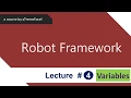 Robot Framework tutorial 4 - Local Variables and arguments